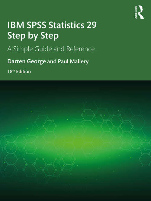 Book cover of IBM SPSS Statistics 29 Step by Step: A Simple Guide and Reference
