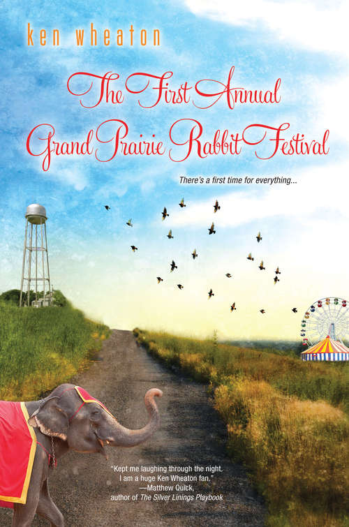 Book cover of The First Annual Grand Prairie Rabbit Festival