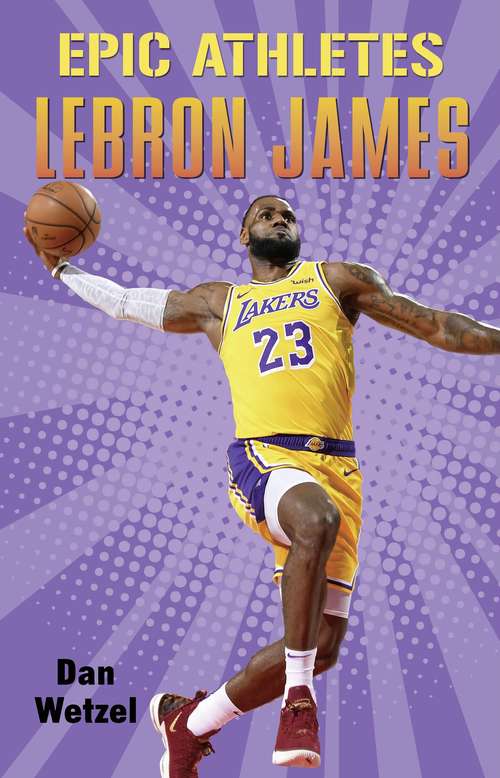 Book cover of Epic Athletes: LeBron James (Epic Athletes #5)