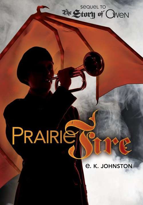 Book cover of Prairie Fire (Story of Owen #2)