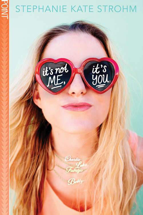 Book cover of It's Not Me, It's You (Point Ser.)