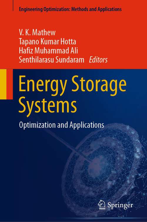 Energy Storage Systems: Optimization and Applications (Engineering Optimization: Methods and Applications)