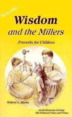 Book cover of Wisdom and the Millers: Proverbs for Children (Miller Family Series, #1)