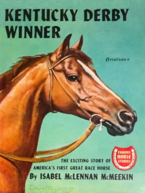 Book cover of Kentucky Derby Winner (Famous Horse Stories)