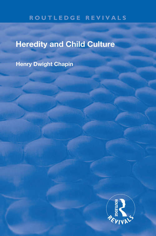 Book cover of Heredity and Child Culture (Routledge Revivals)