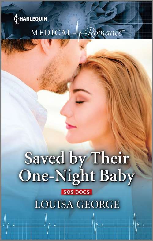 Saved by Their One-Night Baby (SOS Docs #1)