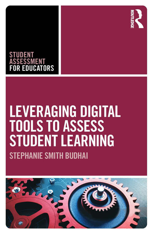 Leveraging Digital Tools to Assess Student Learning (Student Assessment for Educators)