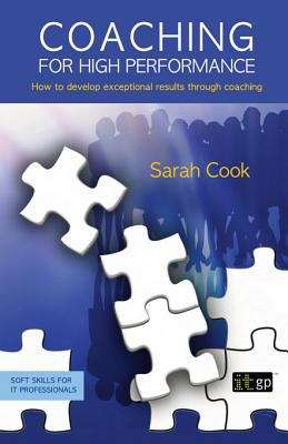 Coaching for High Performance: How to Develop Exceptional Results Through Coaching