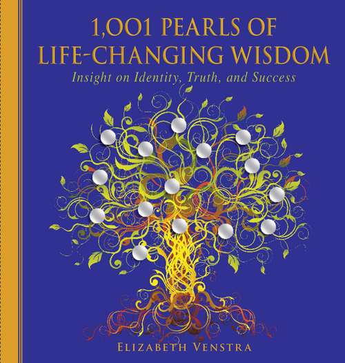 Book cover of 1,001 Pearls of Life-Changing Wisdom: Insight on Identity, Truth, and Success (1001 Pearls Ser.)