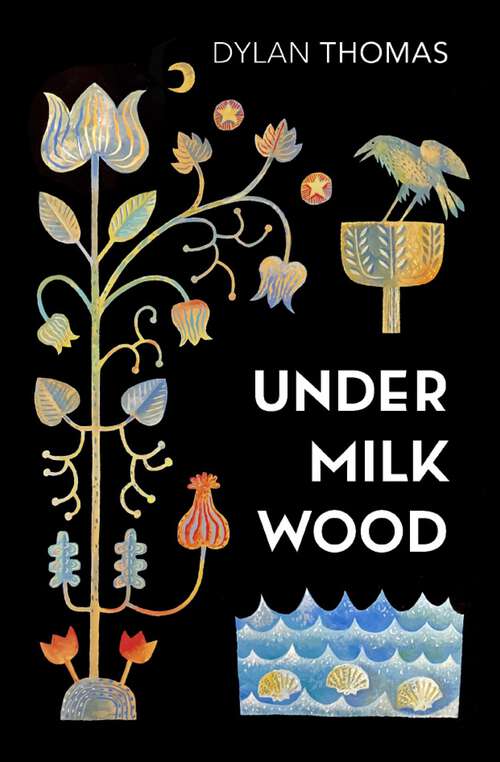 Book cover of Under Milk Wood: A Play for Voices