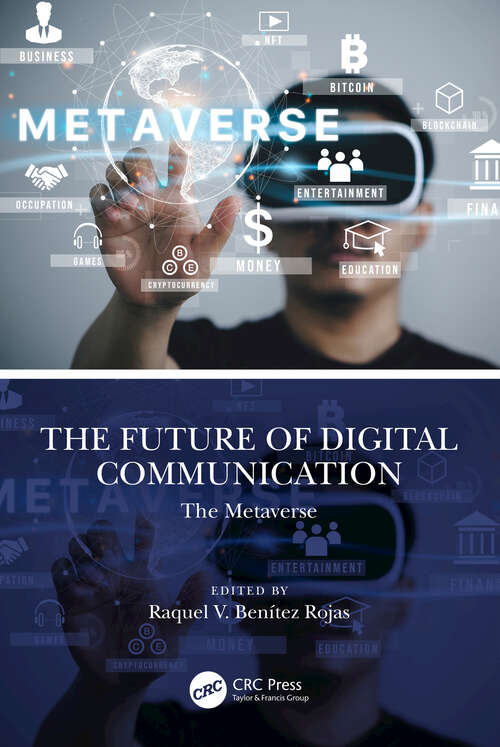 Book cover of The Future of Digital Communication: The Metaverse