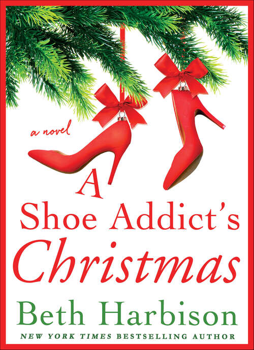 Book cover of A Shoe Addict's Christmas: A Novel (The Shoe Addict Series #3)