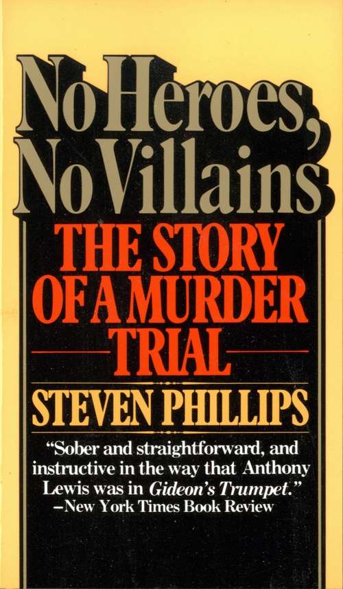 No Heroes, No Villains: The Story Of A Murder Trial