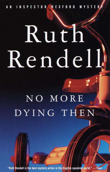 Book cover of No More Dying Then (Inspector Wexford #6)