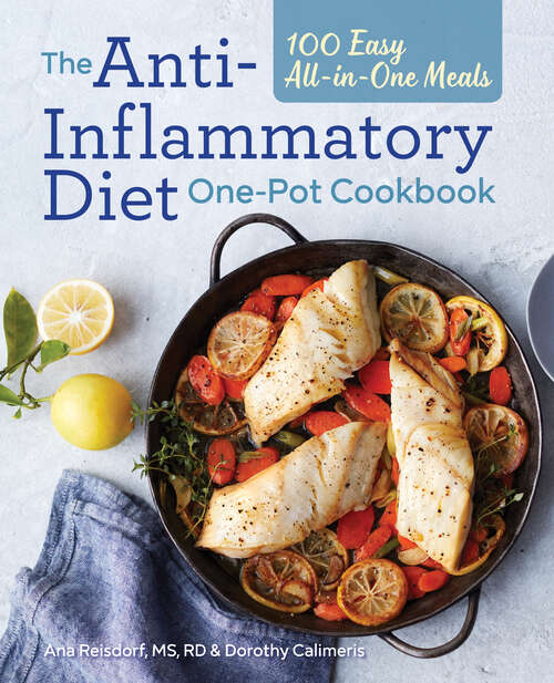 Book cover of The Anti-Inflammatory Diet One-Pot Cookbook: 100 Easy All-in-One Meals