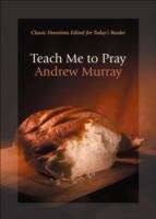 Book cover of Teach Me To Pray