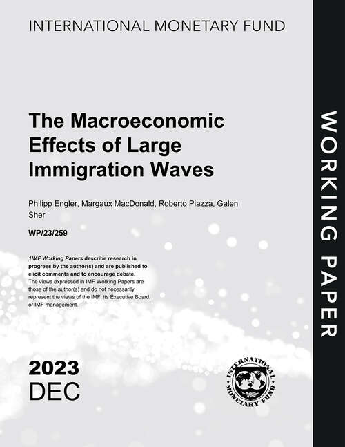 Book cover of The Macroeconomic Effects of Large Immigration Waves (Imf Working Papers)