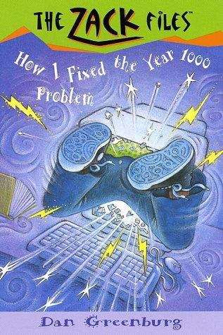 Book cover of The Zack Files #18: How I Fixed the Year 1000 Problem