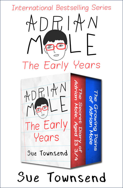 Book cover of Adrian Mole, The Early Years: The Secret Diary of Adrian Mole, Aged 13 ¾ and The Growing Pains of Adrian Mole (The Adrian Mole Series)