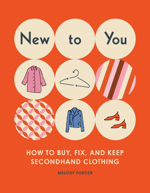Book cover of New to You: How to Buy, Fix, and Keep Secondhand Clothing