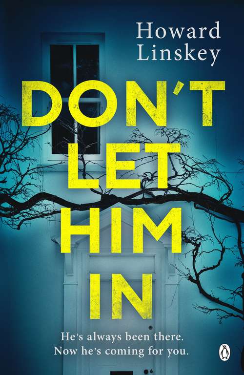 Book cover of Don't Let Him In: The gripping psychological thriller that will send shivers down your spine