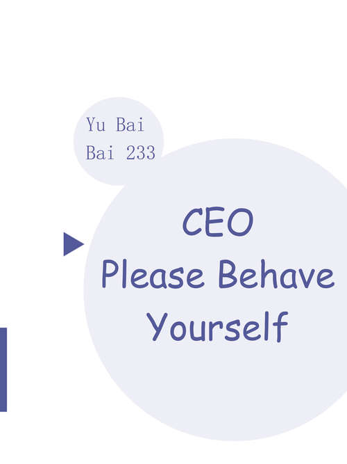 CEO, Please Behave Yourself: Volume 2 (Volume 2 #2)
