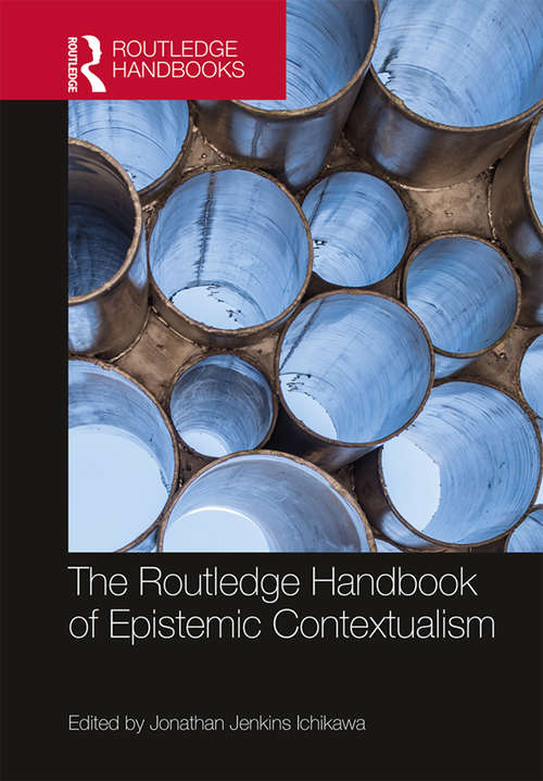 Book cover of The Routledge Handbook of Epistemic Contextualism