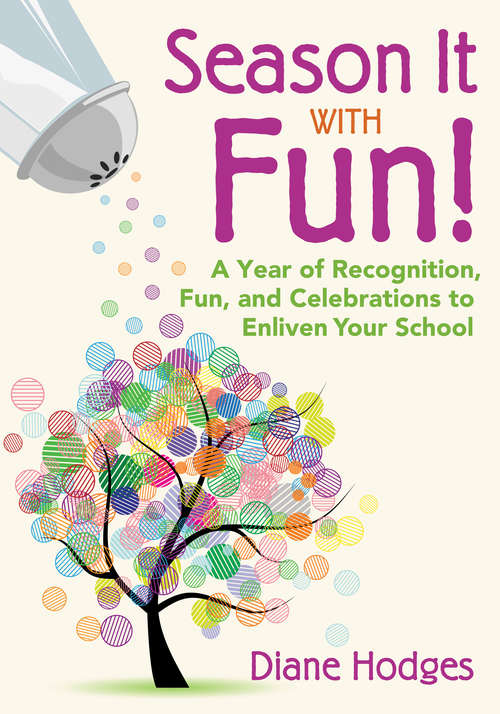 Book cover of Season It With Fun!: A Year of Recognition, Fun, and Celebrations to Enliven Your School