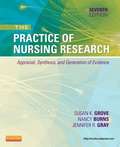 The Practice of Nursing Research: Appraisal, Synthesis, and Generation of Evidence (7th Edition)