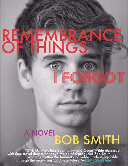 Book cover of Remembrance of Things I Forgot: A Novel