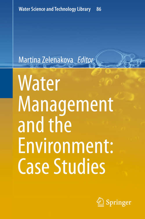 Book cover of Water Management and the Environment: Case Studies (1st ed. 2018) (Water Science and Technology Library #86)
