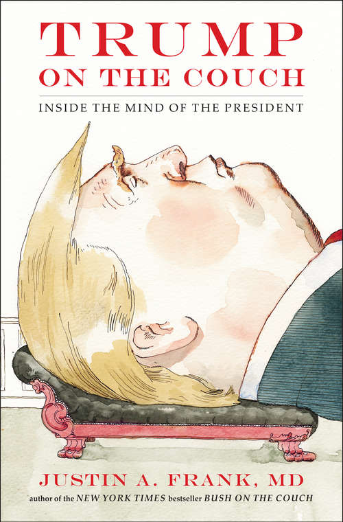 Book cover of Trump on the Couch: Inside the Mind of the President