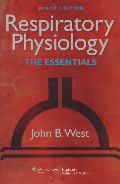 Respiratory Physiology: The Essentials  9th Edition