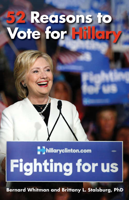 Book cover of 52 Reasons to Vote for Hillary