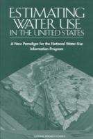 Book cover of ESTIMATING WATER USE IN THE UNITED STATES: A New Paradigm for the National Water-Use Information Program