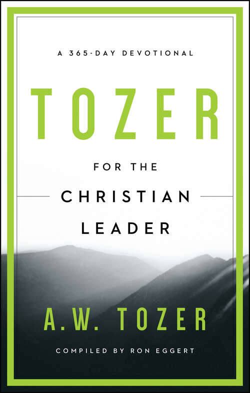 Book cover of Tozer for the Christian Leader: A 365-Day Devotional