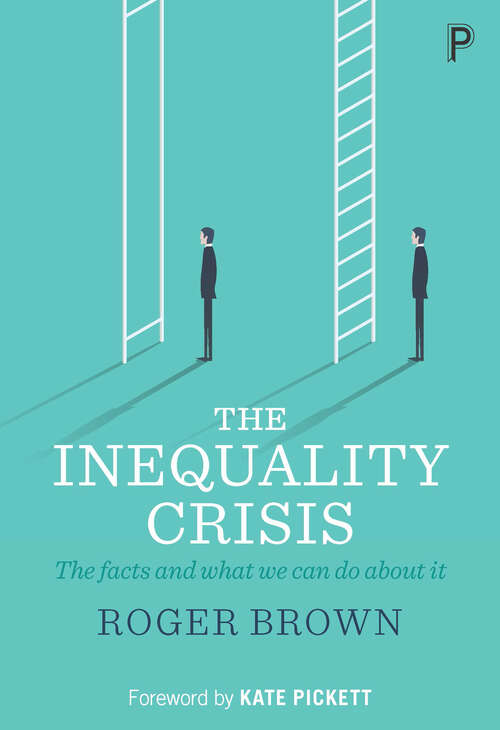 The Inequality Crisis: The facts and what we can do about it