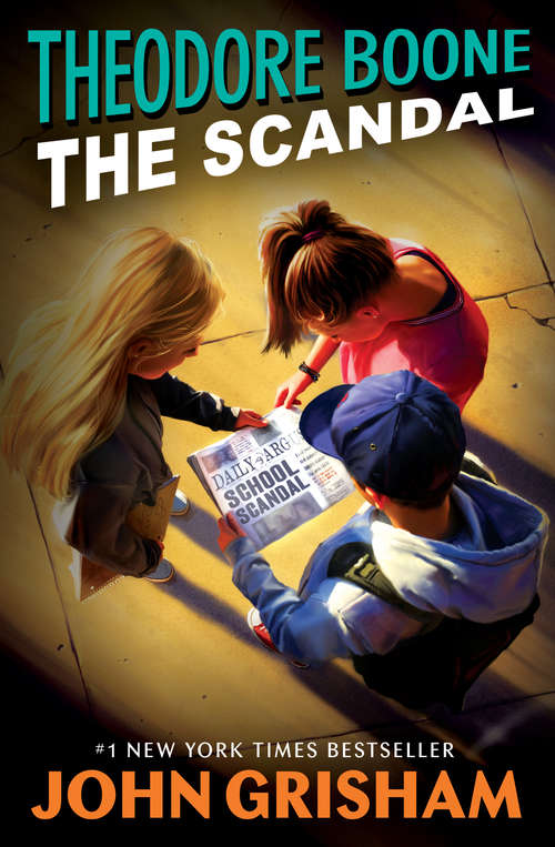 Book cover of Theodore Boone: The Scandal (Theodore Boone #6)