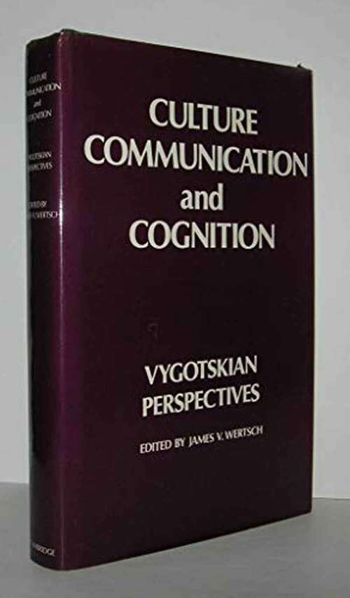 Book cover of Culture, Communication And Cognition: Vygotskian Perspectives