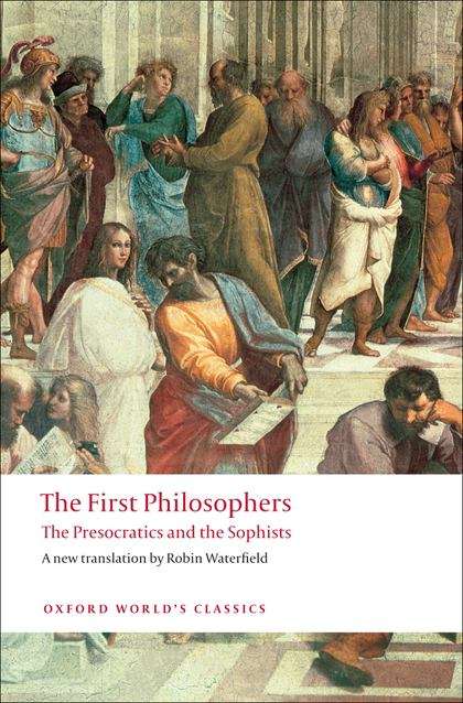 Book cover of The First Philosophers: The Presocratics and Sophists (Oxford World's Classics)