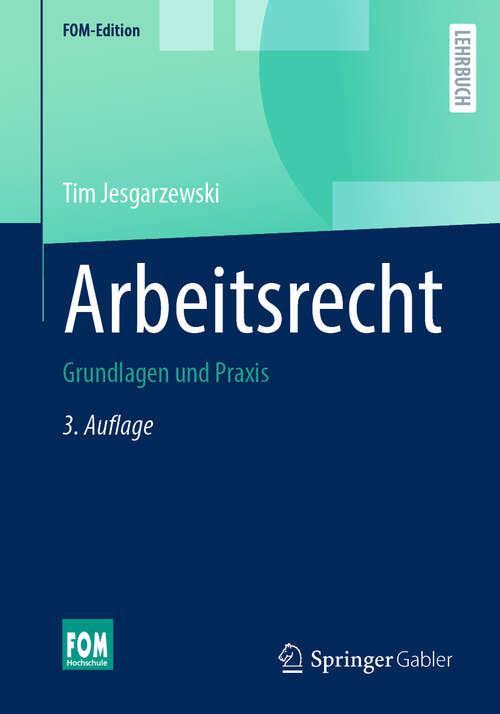 Book cover of Arbeitsrecht: Grundlagen und Praxis (3. Auflage 2025) (FOM-Edition)