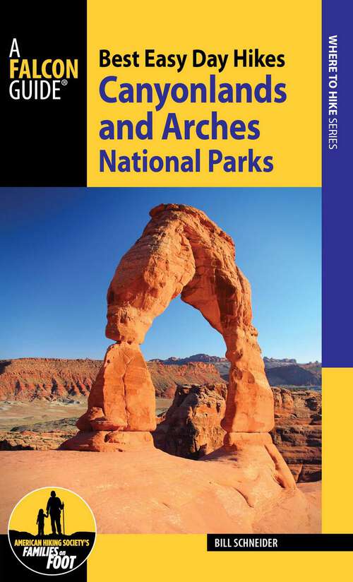 Book cover of Best Easy Day Hikes Canyonlands and Arches National Parks (4th Edition)