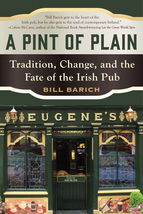Book cover of A Pint of Plain: Tradition, Change, and the Fate of the Irish Pub