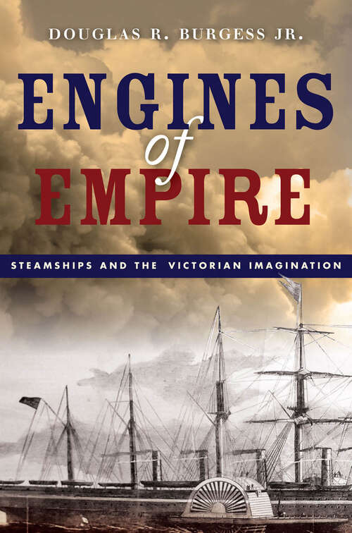 Book cover of Engines of Empire: Steamships and the Victorian Imagination