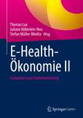 E-Health-Ökonomie II: Evaluation und Implementierung