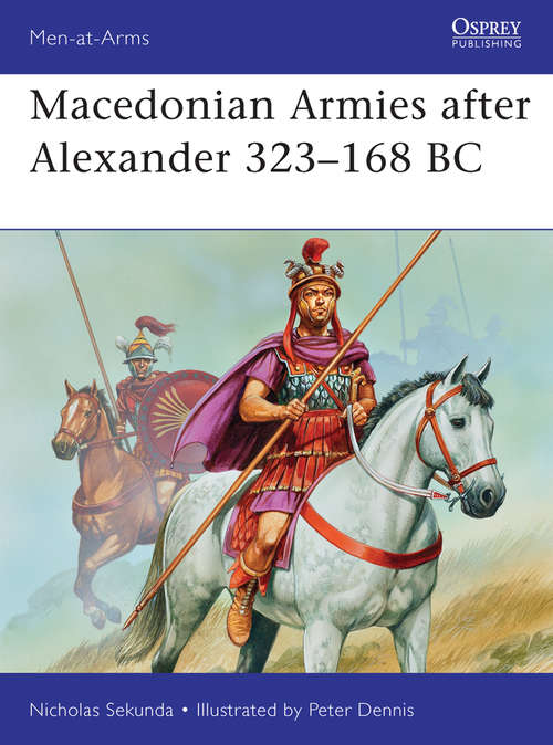 Book cover of Macedonian Armies after Alexander 323-168 BC