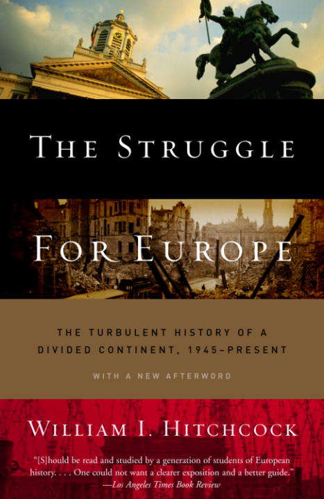 Book cover of The Struggle for Europe: The History of the Continent Since 1945