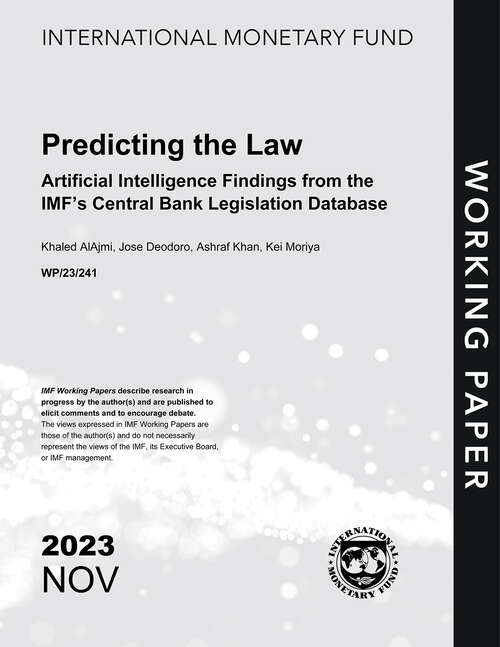 Book cover of Predicting the Law: Artificial Intelligence Findings from the IMF’s Central Bank Legislation Database (Imf Working Papers)