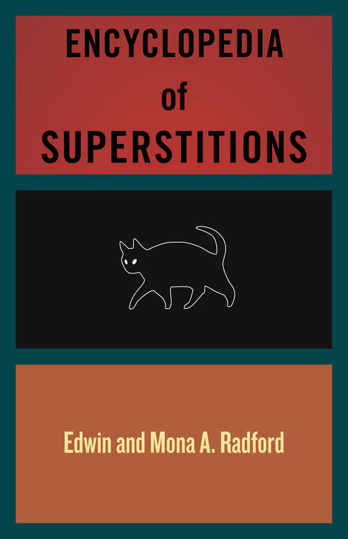 Encyclopedia of Superstitions: An Improved System Of Phrenology, Mesmerism, Trance And Mind Reading
