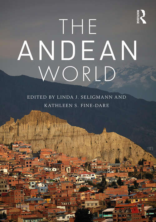 The Andean World (Routledge Worlds)